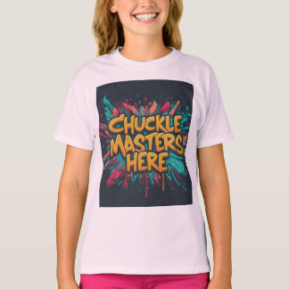 Girl enjoys wearing a chuckle master T shirt