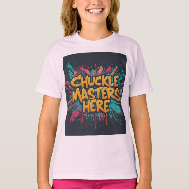 Girl  enjoys wearing  a chuckle master T shirt  (Front)