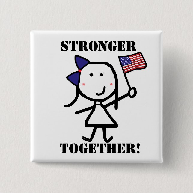 Girl & Flag - Stronger Together! Pinback Button (Front)