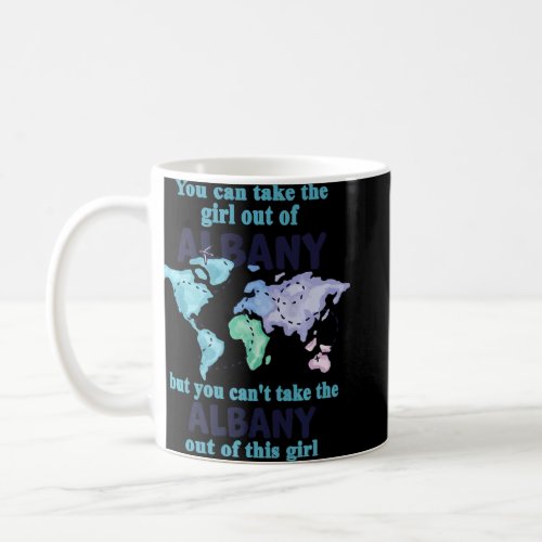 Girl From Albany New York  Women From Albany  Coffee Mug
