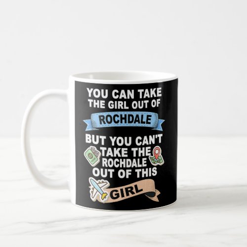 Girl from Rochdale  Relocation From Rochdale  Coffee Mug