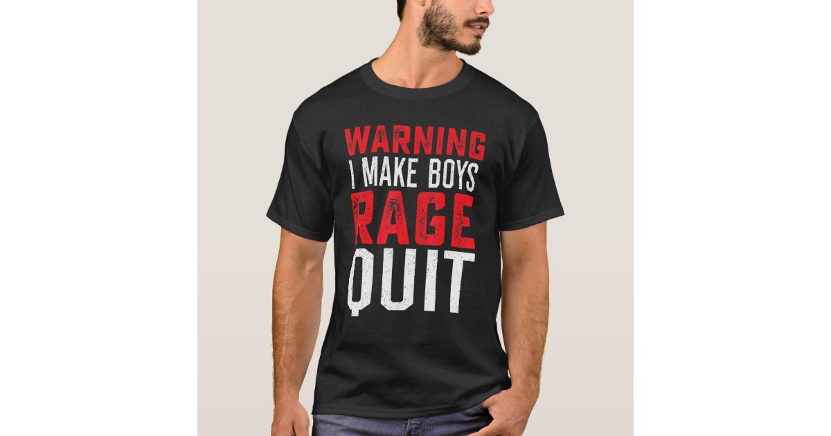 Girl Gamer Gamers I Make Boys Rage Quit Video Game T-Shirt