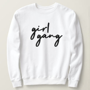 Girl Gang   Cute Girl Power Modern Feminism Sweatshirt