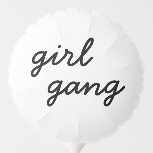 girl gang cute modern feminist girl power script  balloon