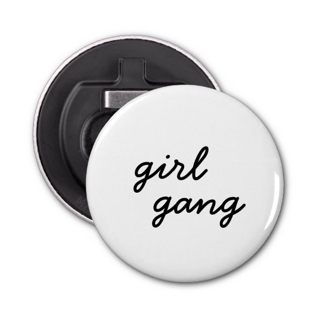 girl gang cute modern feminist girl power script  bottle opener (Front)