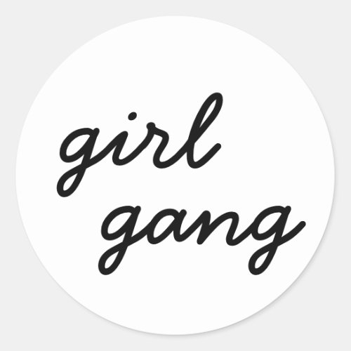 girl gang cute modern feminist girl power script  classic round sticker
