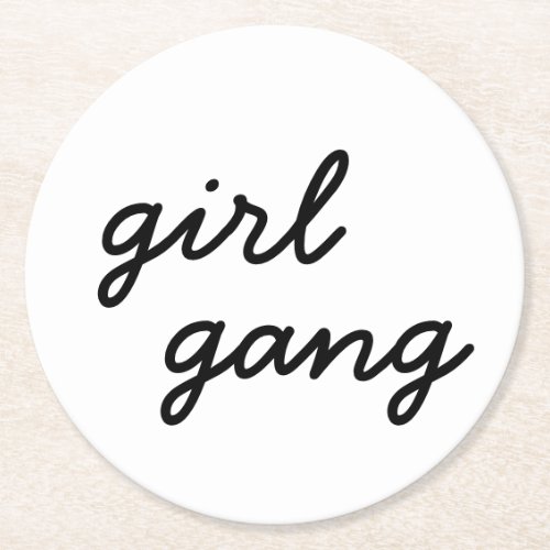 girl gang cute modern feminist girl power script  round paper coaster