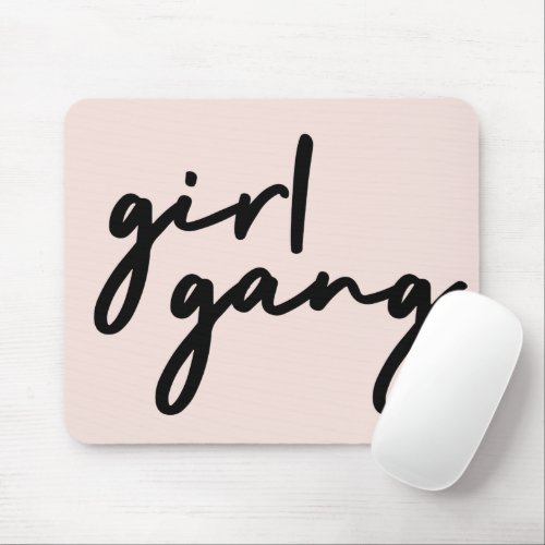 Girl Gang  Girl Power Modern Feminism Blush Pink Mouse Pad
