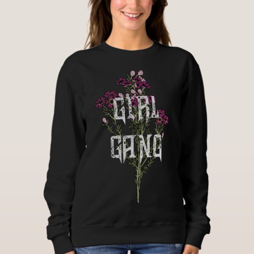 Girl Gang Ride or Die Sweatshirt