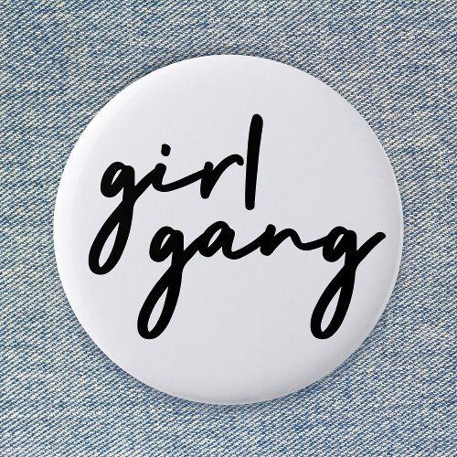 Girl Gang  Stylish Modern Feminist Girl Power Button