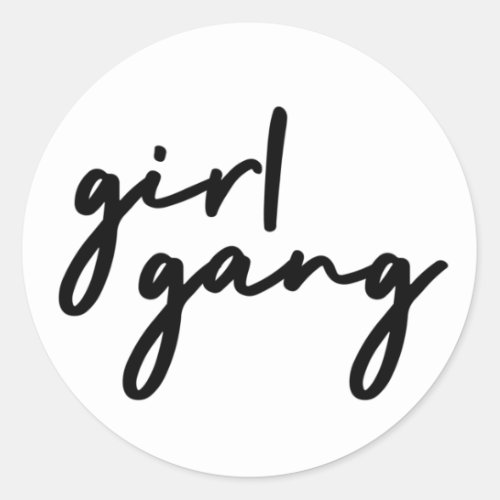 Girl Gang  Stylish Modern Feminist Girl Power Classic Round Sticker