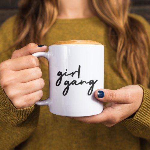Girl Gang  Stylish Modern Feminist Girl Power Two_Tone Coffee Mug