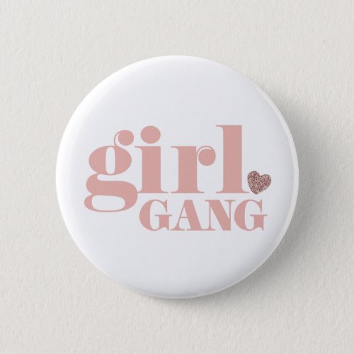 Girl Gang Types of Friend Groups Lady Friendships Button