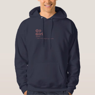  Girl - Go Hoodie