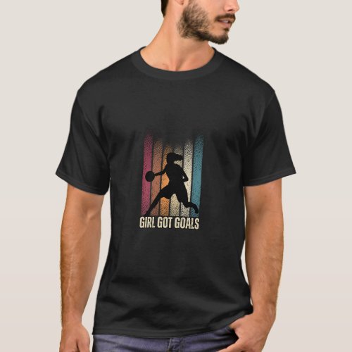 Girl got golas  T_Shirt