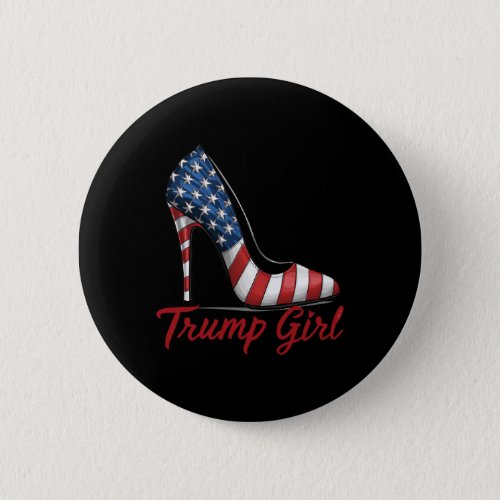 Girl High Heel Stilettos American Flag Trump 2024  Button