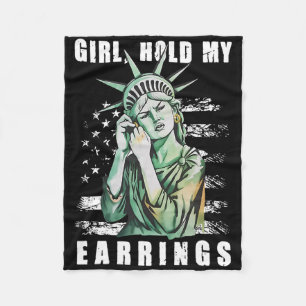 Girl Hold My Earring Fight Mode Statue Of Liberty  Fleece Blanket