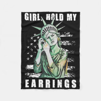 Girl Hold My Earring Fight Mode Statue Of Liberty Fleece Blanket