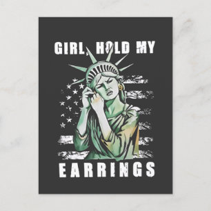 Girl, Hold My Earrings Liberity Status American Invitation Postcard