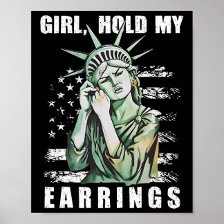 Girl Hold My Earrings Statue Subtle Resist Trump H Poster