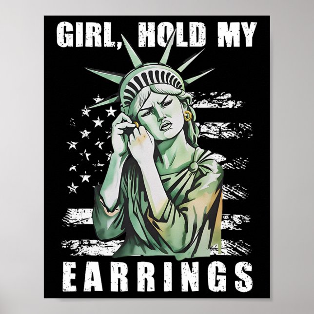 Girl Hold My Earrings Statue Subtle Resist Trump H Poster (Front)