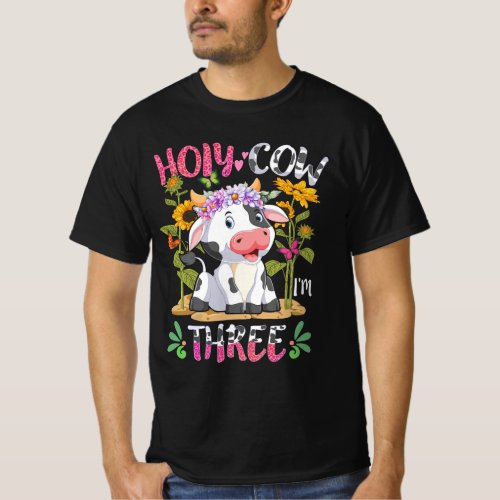 Girl Holy Cow Im Three 3 Years Old 3rd Birthday F T_Shirt