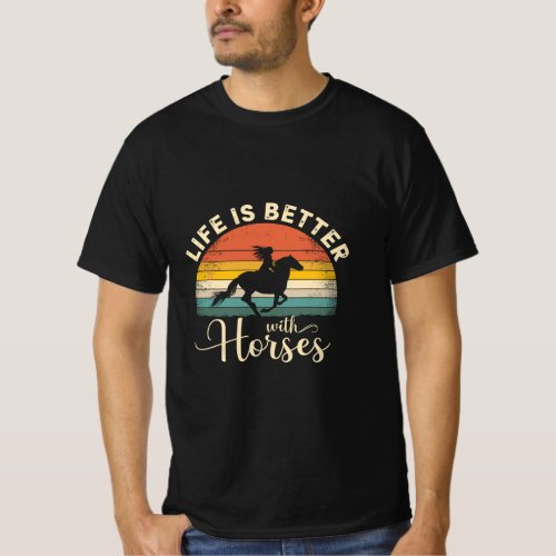 Girl Horse Riding Vintage Life Is Better With Hors T_Shirt