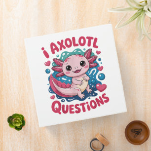 Girl I Axolotl Questions Cute Funny 3 Ring Binder