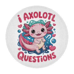 Girl I Axolotl Questions Cute Funny Cutting Board