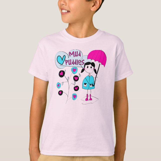 Girl I Love Mud Puddles T-Shirt (Front)