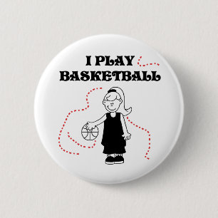 Girl I Play Basketball Pinback Button