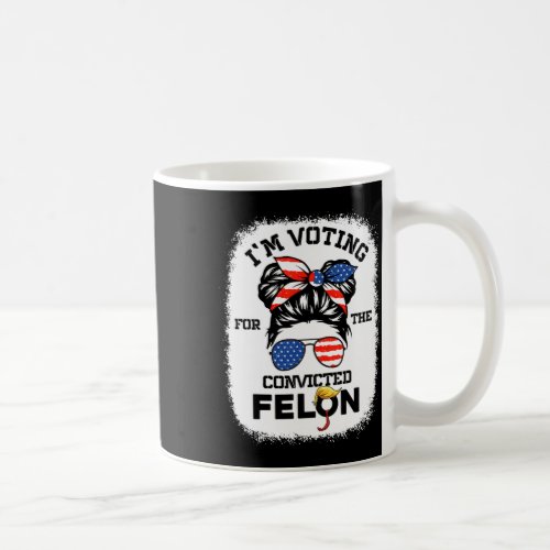 Girl Im Voting Convicted Felon 2024 Vote Trump 45 Coffee Mug