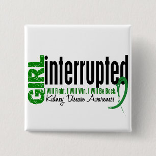 Girl Interrupted 1 Kidney Disease Button