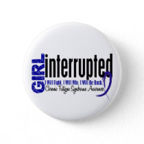 Girl Interrupted CFS Chronic Fatigue Syndrome Button