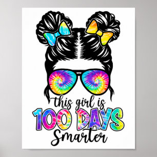 Girl Is 100 Days Smarter 100 Days Of School Messy  Poster