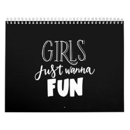 girl just wanna fun calendar
