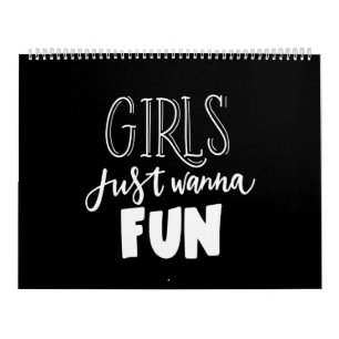 girl just wanna fun calendar