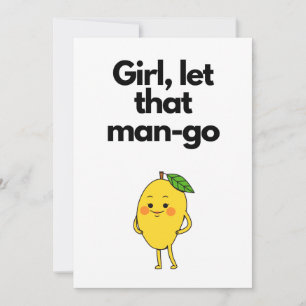 Girl let that man-go food pun breakup humor  foil  thank you card