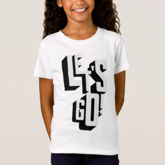 girl let's go T-Shirt