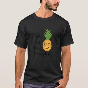 Girl Likes Pineapples Summer Fruit Hawaii T-Shirt