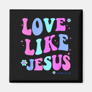 Girl Love Like Jesus Cute Christian Teen Women God Magnet
