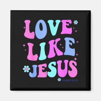 Girl Love Like Jesus Cute Christian Teen Women God Magnet