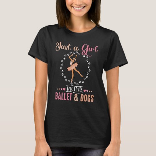 Girl Loves Ballet And Dogs Ballerina Dance T_Shirt