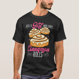 Girl Loves Cinnamon Rolls Baker T-Shirt