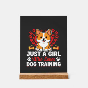Girl Loves Dog Training Corgi Acrylic Sign