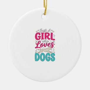 Girl Loves Dogs Vintage Engraving Typography Desig Ceramic Ornament