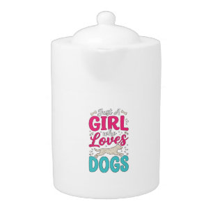 Girl Loves Dogs Vintage Engraving Typography Desig Teapot