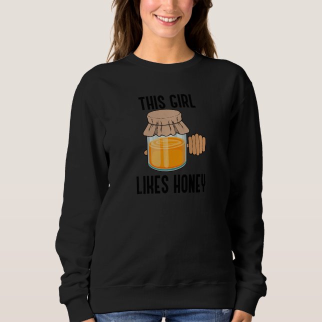 Girl Loves Eating Honey Nature Bee Wildlife Premiu Sweatshirt (Front)