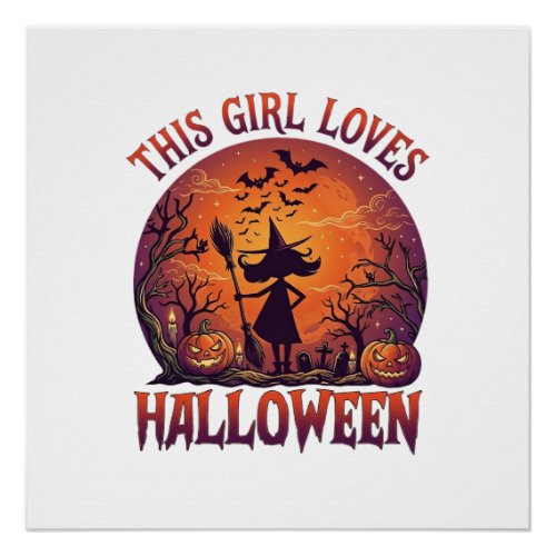 Girl Loves Halloween Witch Pumpkins Bats_1 Poster