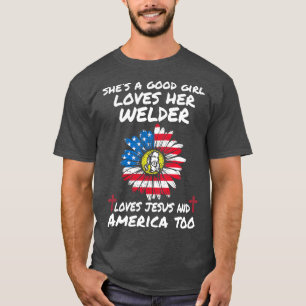 Girl Loves Her Welder Proud Welder T Shirts For We